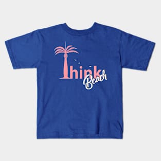 think beach Kids T-Shirt